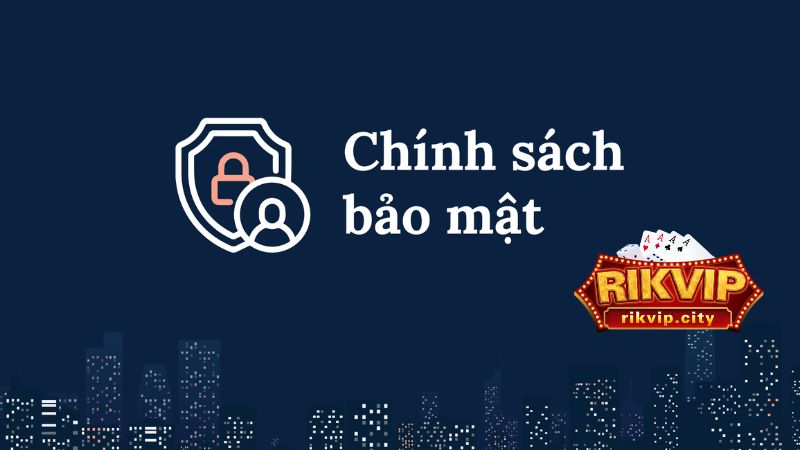 Chính sách bảo mật là gì?