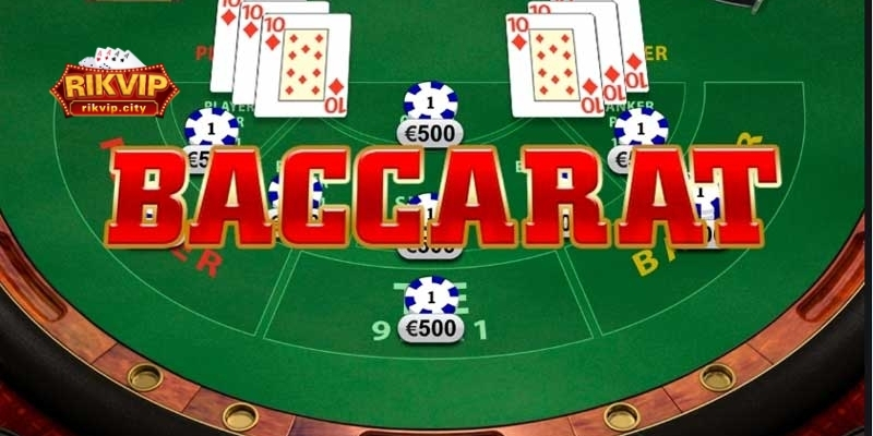 Mẹo chơi Baccarat RikVIP hiệu quả từ cao thủ