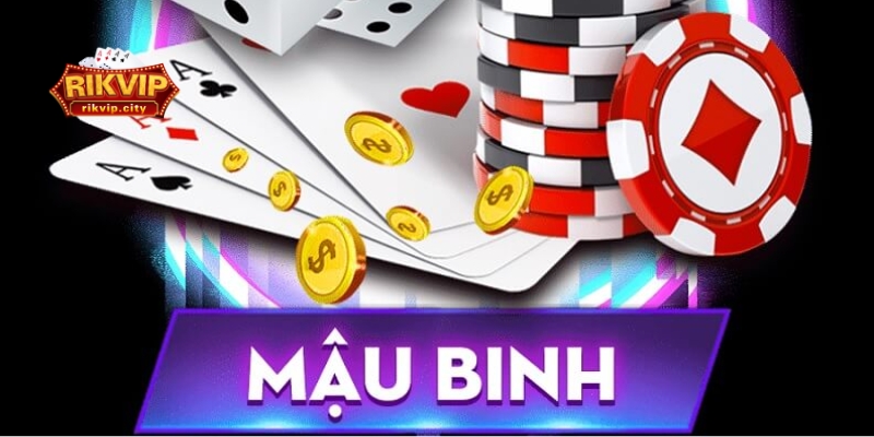 Lý do game bài đổi thưởng Mậu Binh RikVIP được yêu thích