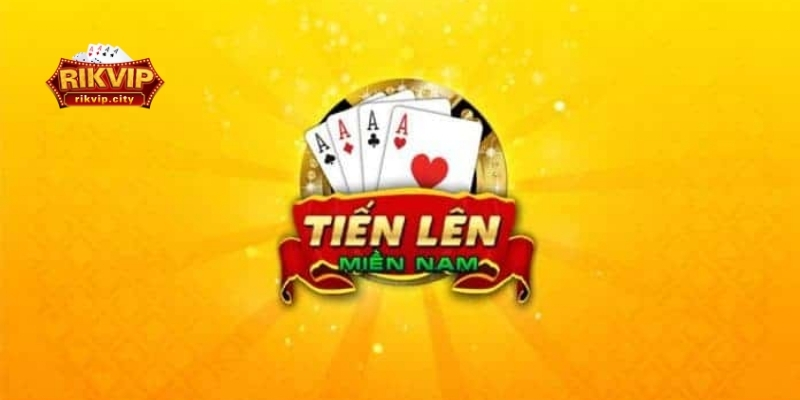 Hướng dẫn tham gia Game bài đổi thưởng tiến lên miền nam RikVIP